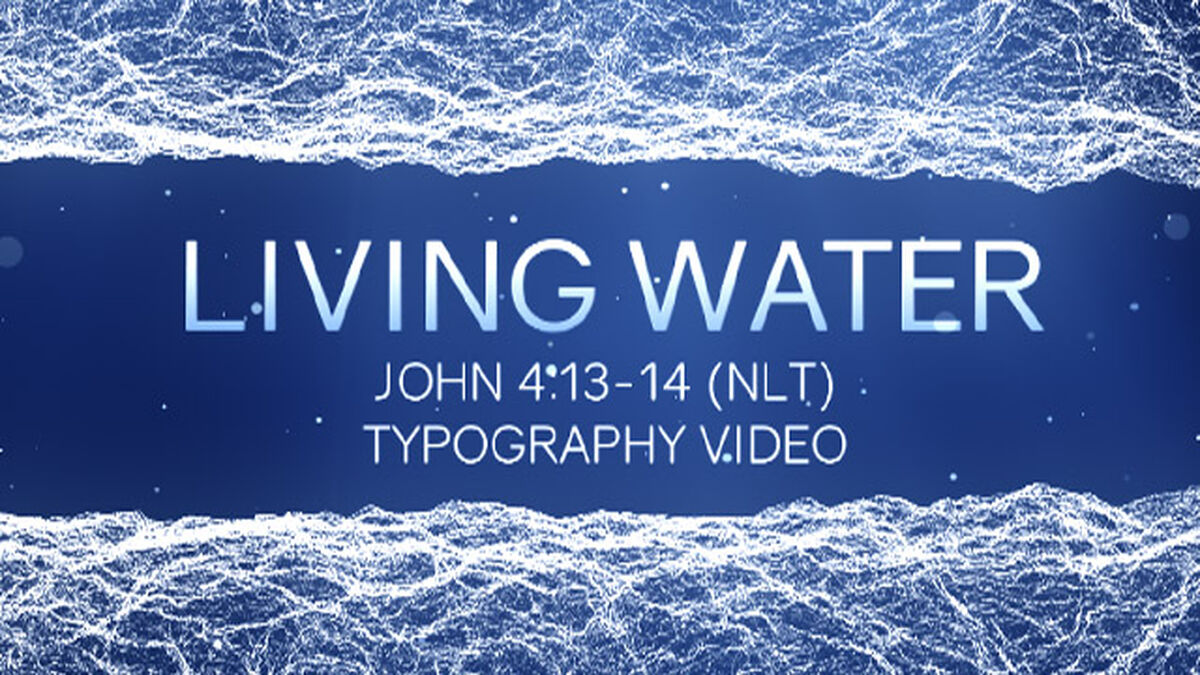 Living Water Typography Video image number null